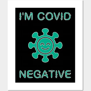 I'M COVID NEGATIVE Posters and Art